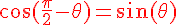 4$ \red \cos(\frac{\pi}{2}-\theta)=\sin(\theta)